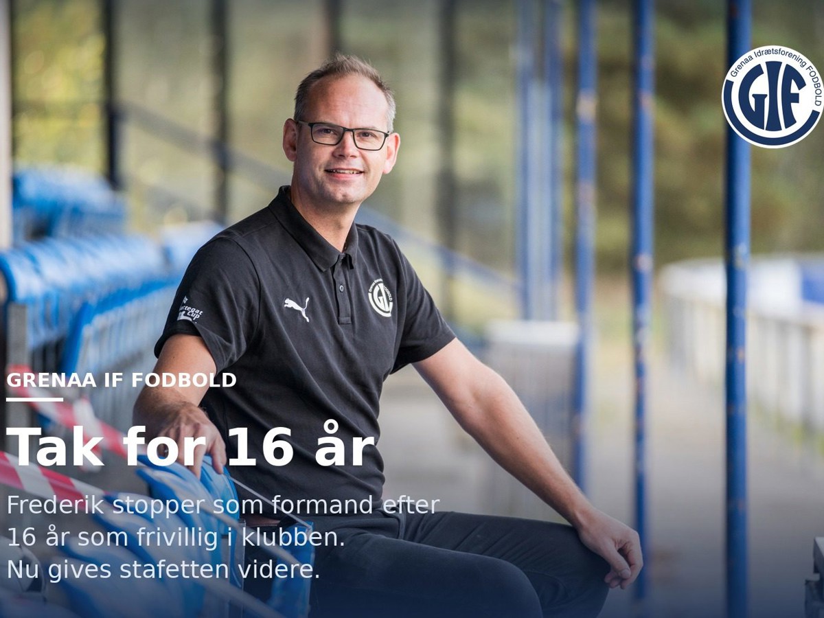 Frederik Nicolajsen: Tak for 16 gode år i Grenaa IF Fodbold - Tid til at give stafetten videre